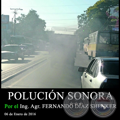 POLUCIÓN SONORA - Ing. Agr. FERNANDO DÍAZ SHENKER - 06 de Enero de 2016